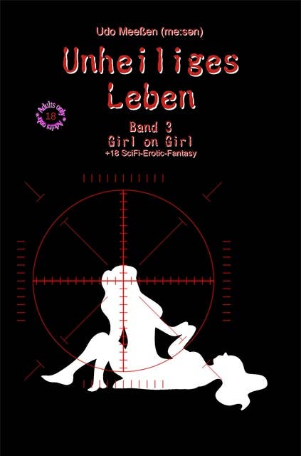 Unheiliges Leben: Band 3 - Girl on Girl