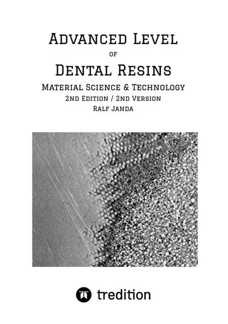 Advanced Level of Dental Resins - Material Science & Technology: 2nd Edtion / 2nd Version