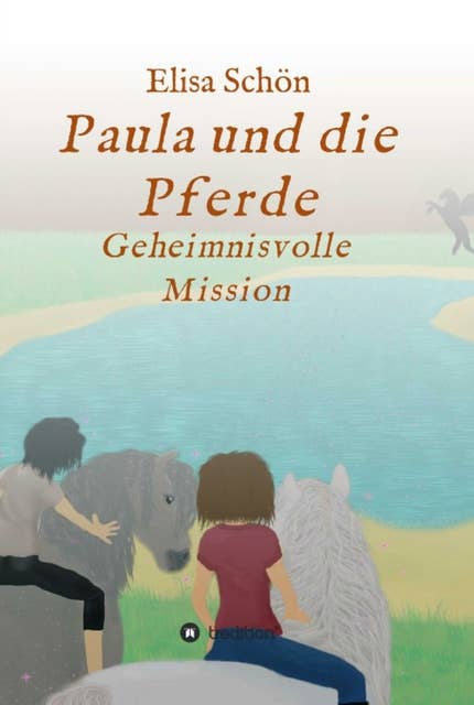 Paula und die Pferde: Geheimnisvolle Mission