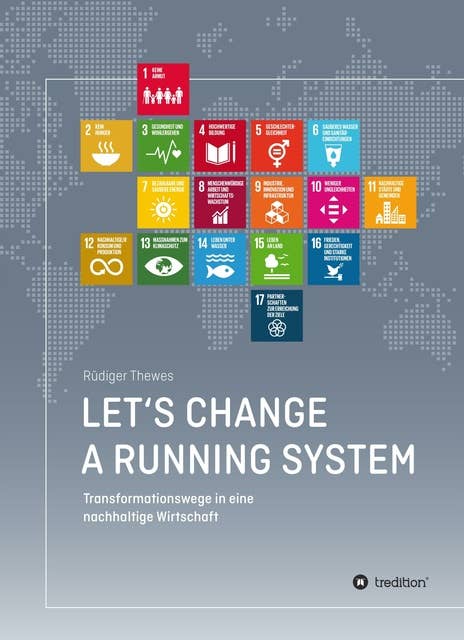 Let's change a running system: Transformationswege in eine nachhaltige Wirtschaft
