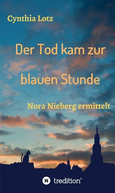 Der Tod kam zur blauen Stunde: Nora Nieberg ermittelt