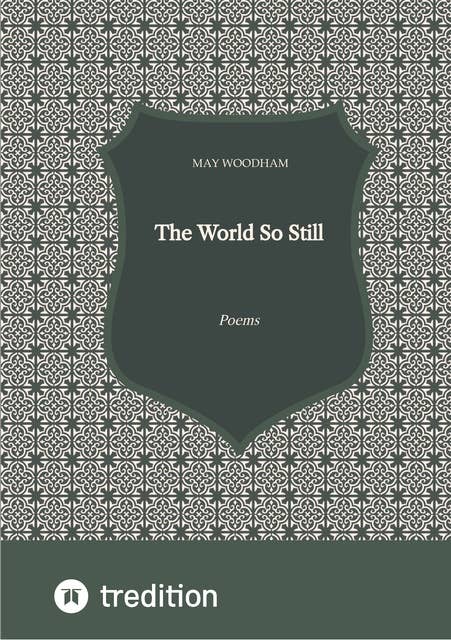 The World So Still: Poems For Christmas And The Winter Season