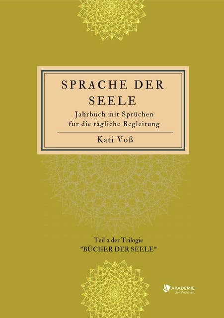 SPRACHE DER SEELE (Farb-Edition): Jahrbuch mit Sprüchen für die tägliche Begleitung