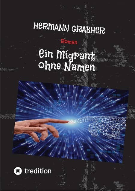 Ein Migrant ohne Namen: Roman