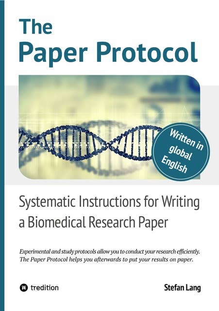 The Paper Protocol: Systematic Instructions for Writing a Biomedical Research Paper