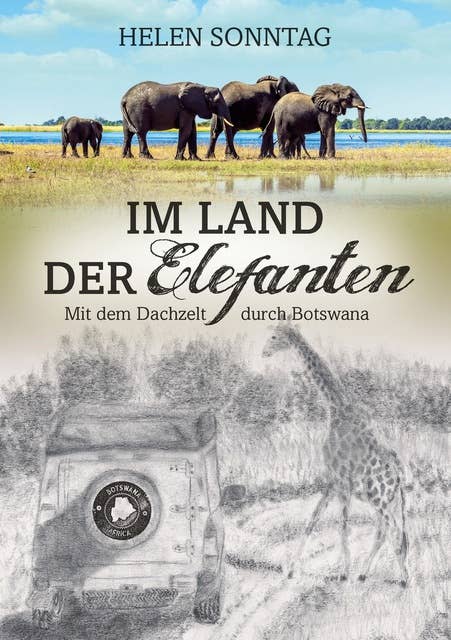 Im Land der Elefanten - Mit dem Dachzelt durch Botswana