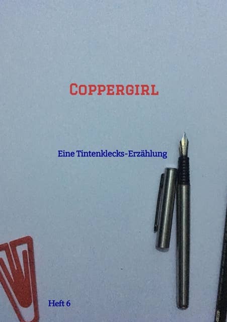 Coppergirl: Eine Tintenklecks-Erzählung