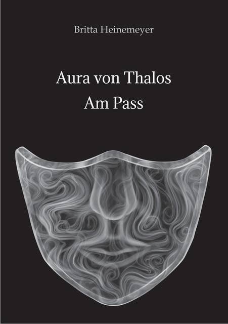 Aura von Thalos: Am Pass