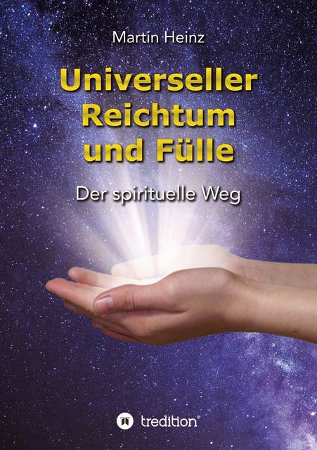 Universeller Reichtum und Fülle: Der spirituelle Weg