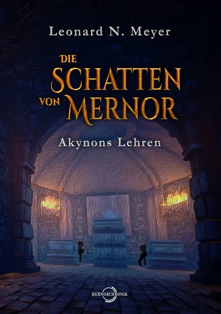 Die Schatten von Mernor: Akynons Lehren