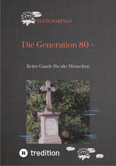 Die Generation 80 +: Keine Gnade für alte Menschen