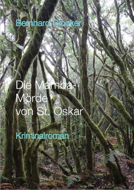 Die Mamba-Morde von St. Oskar: Kriminalroman - ein Münchner Kirchenkrimi