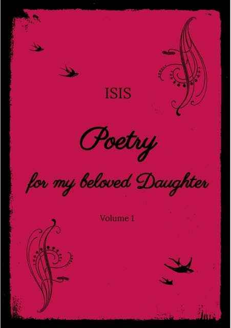 Poetry for my beloved Daughter: Volume 1