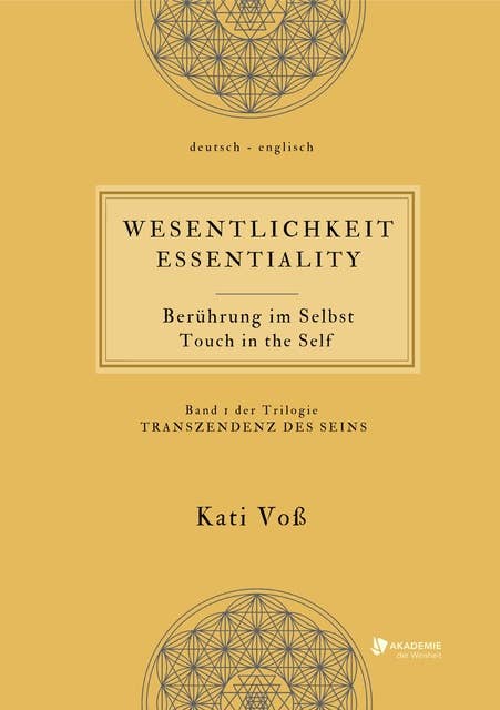 WESENTLICHKEIT - Berührung im Selbst: ESSENTIALITY - Touch in the Self