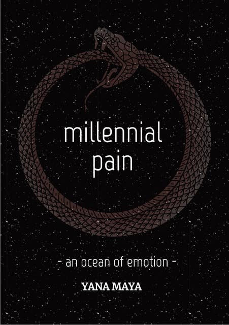 millennial pain - an ocean of emotion: 111 poems about thoughts, feelings, insights and truths of the millennial generation