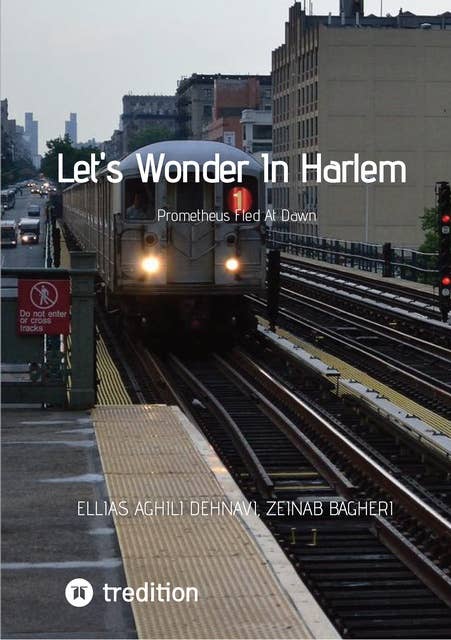 Let's Wonder In Harlem: Prometheus Fled At Dawn
