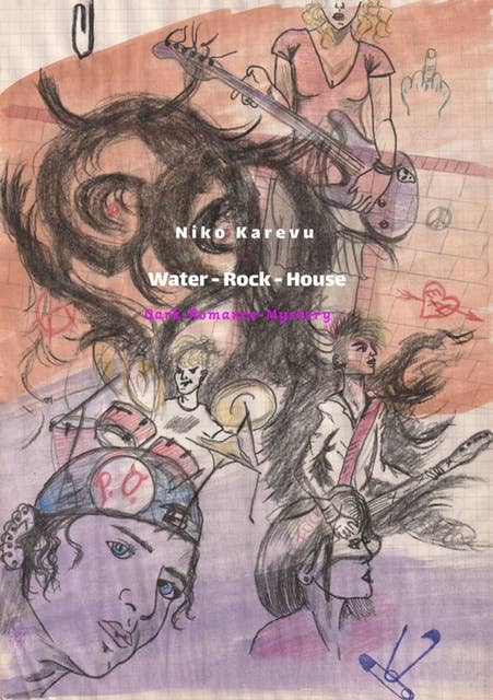 Water - Rock - House: Dark-Romance-Mystery