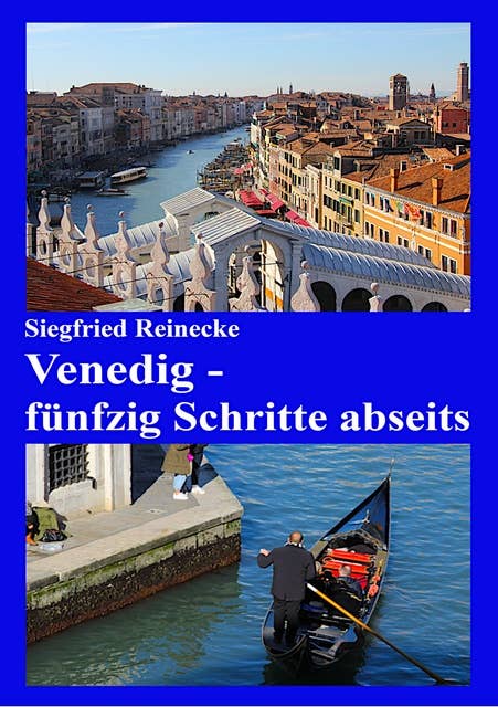 Venedig - fünfzig Schritte abseits