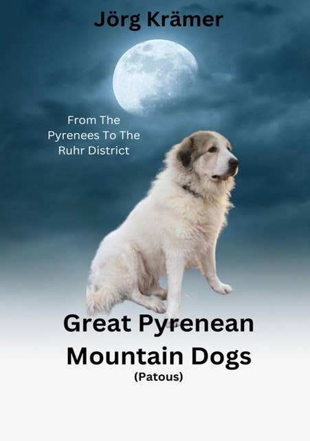 Great Pyrenean Mountain Dogs: Patou