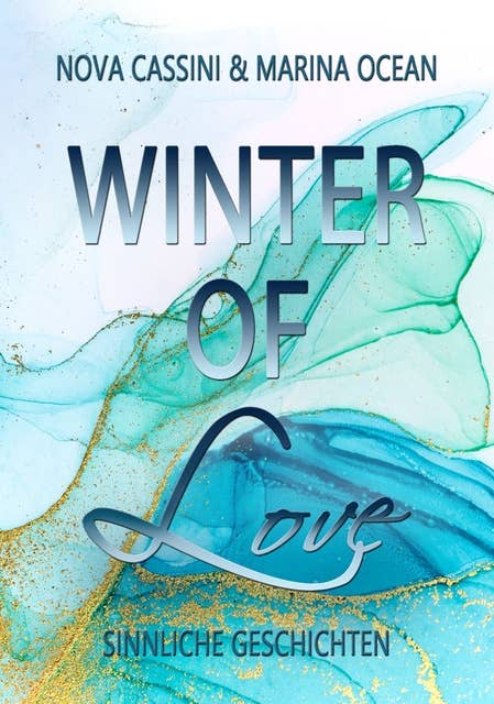 Winter of Love: Sinnliche Geschichten
