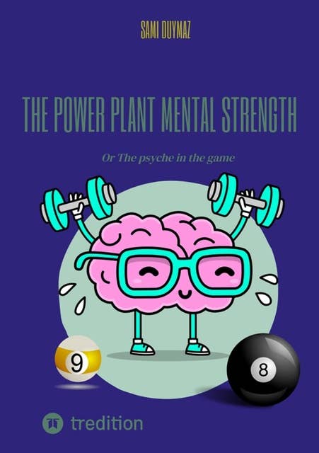 The power plant Mental strength: Or The psyche in the game