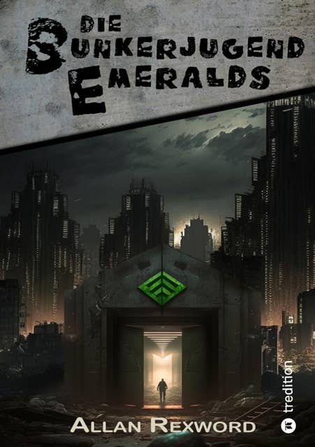 Die Bunkerjugend Emeralds: Eine Science-Fiction Dystopie