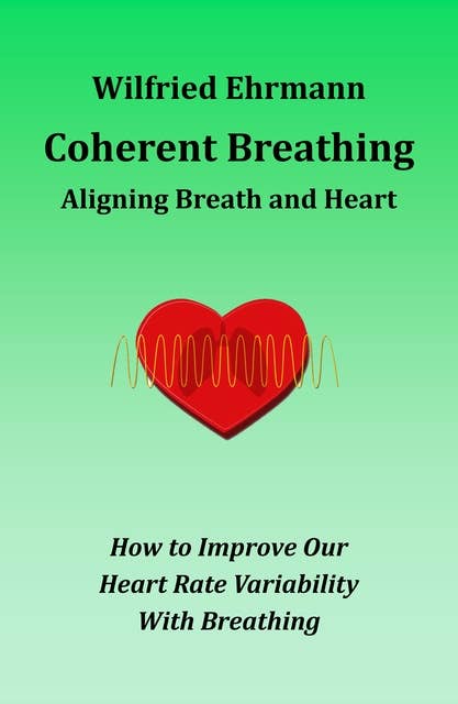 Coherent Breathing: Aligning Breath and Heart