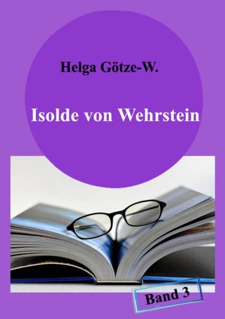 Isolde von Wehrstein: Band 3