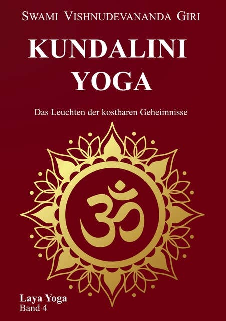 Kundalini Yoga: Das Leuchten der kostbaren Geheimnisse