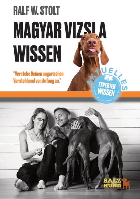 Magyar Vizsla Wissen: Verstehe deinen ungarischen Vorstehhund von Anfang an