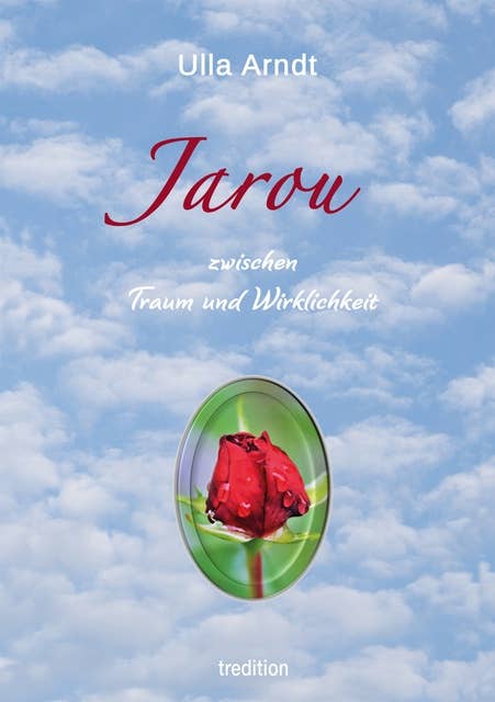 Jarou: zwischen Traum und Wirklichkeit