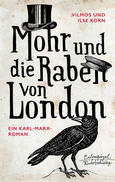 Mohr und die Raben von London: Karl Marx im Exil