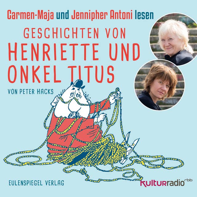 Geschichten von Henriette und Onkel Titus: Carmen-Maja und Jennipher Antoni lesen