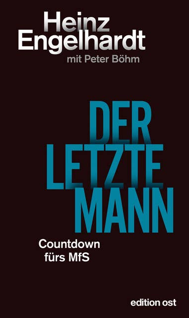 Der letzte Mann: Countdown fürs MfS