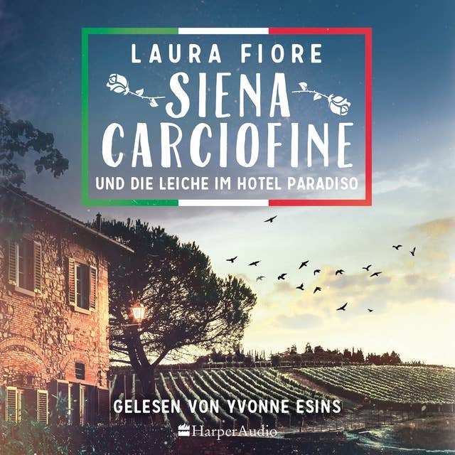 Siena Carciofine und die Leiche im Hotel Paradiso (ungekürzt): Ein Toskana-Krimi