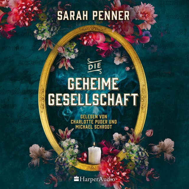 Die geheime Gesellschaft (ungekürzt): Roman by Sarah Penner