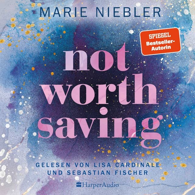 Not Worth Saving (ungekürzt): Roman by Marie Niebler