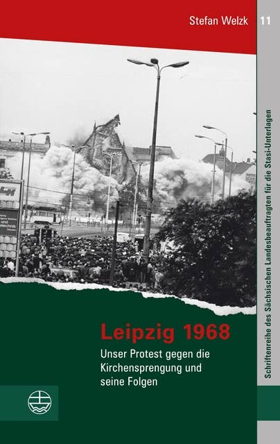 Leipzig 1968: Unser Protest gegen die Kirchensprengung und seine Folgen