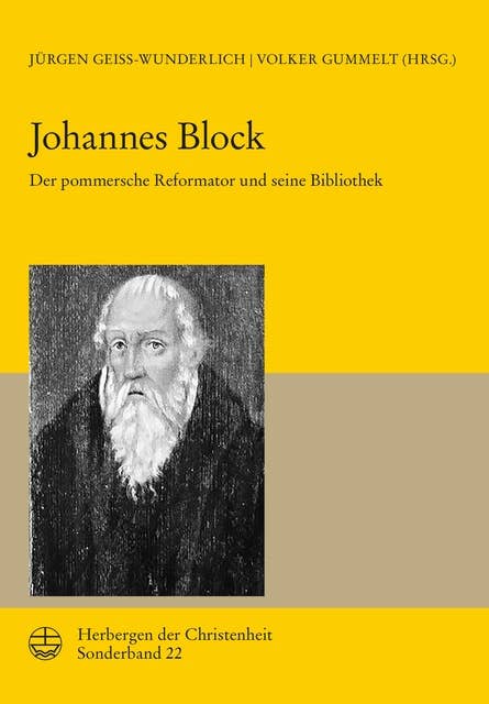 Johannes Block: Der pommersche Reformator und seine Bibliothek