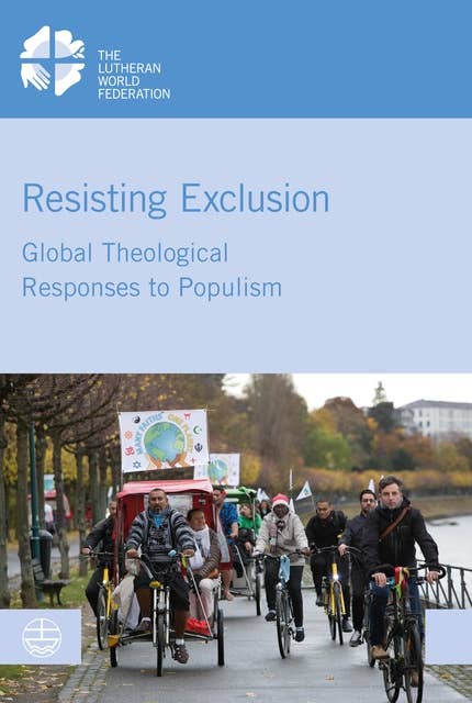 Resisting Exclusion: Global Theological Responses to Populism
