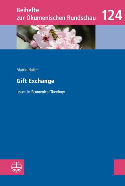 Gift Exchange: Issues in Ecumenical Theology