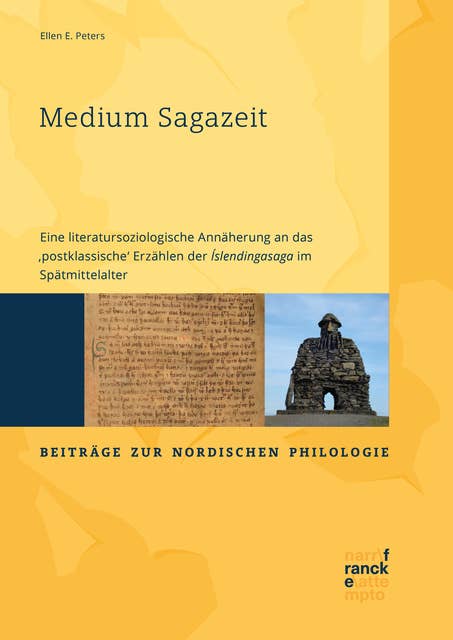 Medium Sagazeit: Eine literatursoziologische Annäherung an das 'postklassische' Erzählen der Íslendingasaga im Spätmittelalter