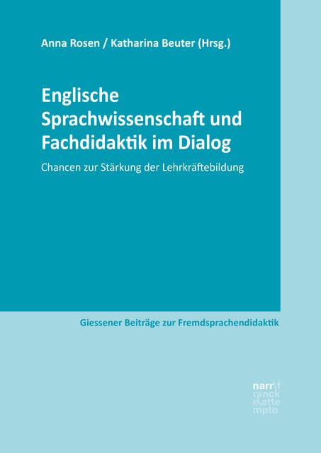 Englische Sprachwissenschaft und Fachdidaktik im Dialog: Chancen zur Stärkung der Lehrkräftebildung