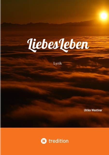 LiebesLeben: Lyrik 