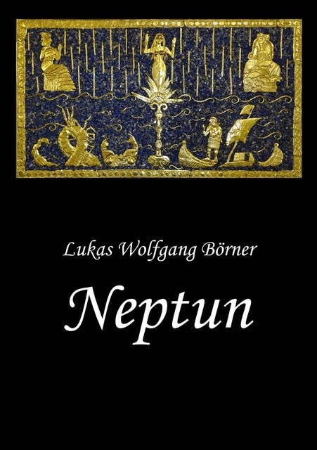 Neptun – Das verbotene Epos der Sumerer