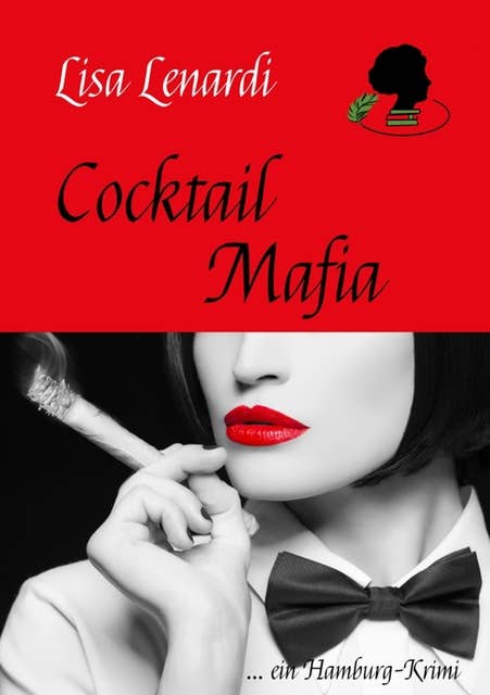 Cocktail Mafia: ein Hamburg Krimi