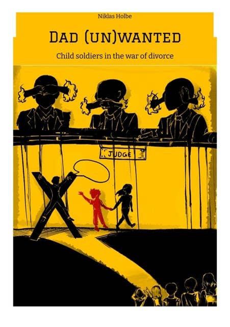 Dad (un)wanted: Child soldiers in the war of divorce