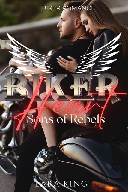 Biker Heart - Sons of Rebels MC: Biker Romance - Laney & Jack