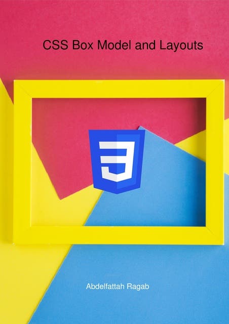 CSS Box Model and Layouts - كتاب - Abdelfattah Ragab - ISBN ... image.