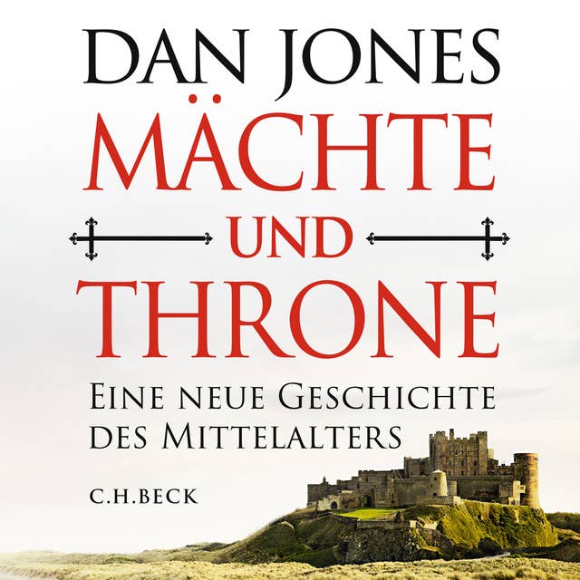 Mächte und Throne: Eine neue Geschichte des Mittelalters by Dan Jones